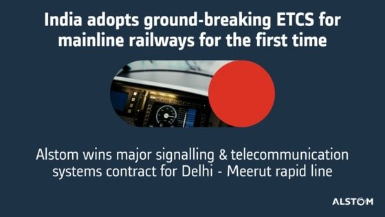 Alstom wins major signalling & telecommunication systems contract for rapid rail line between Delhi and Meerut